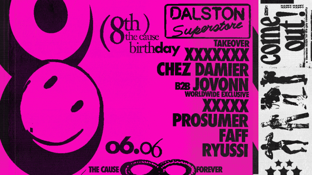 Dalston Superstore @ The Cause 8th Birthday! 