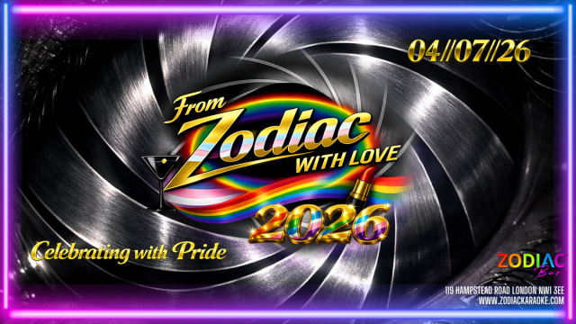 From Zodiac with Love  London Pride 2026 Celebrations and Club Z After Party!
