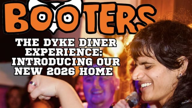 Booters: The Dyke Diner Experience - February 2026