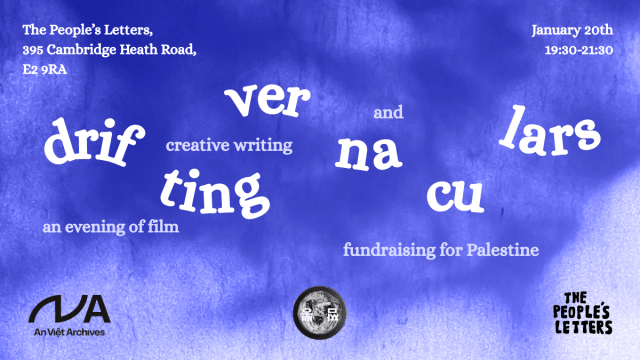 Drifting Vernaculars: an evening of films creative writing and fundraising for Palestine