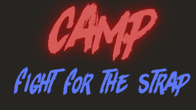 CAMP%3a+Fight+for+the+Strap