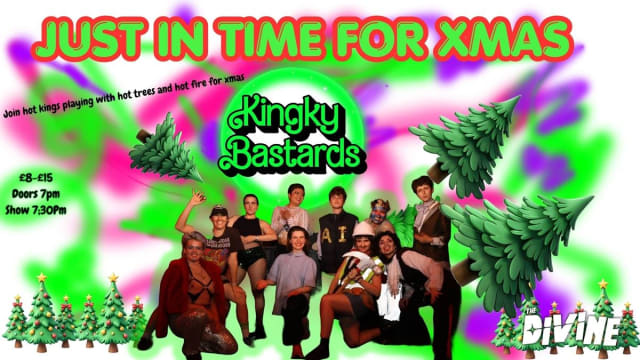 KINGKY BASTARDS present 'Just in time for Xmas'