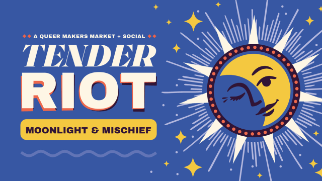 TENDER RIOT: Moonlight & Mischief @ The Common Press