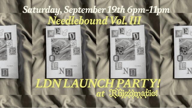 Needlebound+Vol.+3+London+Launch+Party!!