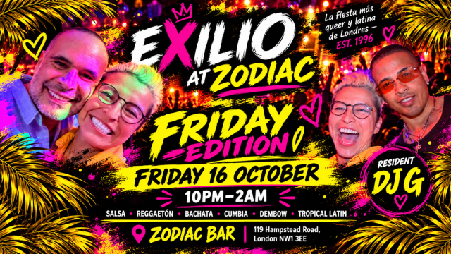 EXILIO LGBTQ+ Latin Party London — Friday at Zodiac