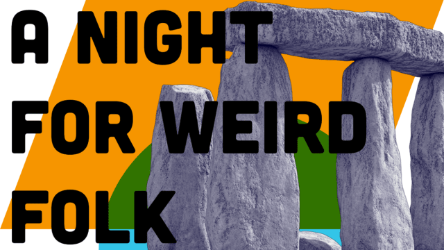 A+Night+for+Weird+Folk+-+Whitsun%3f+I+dont+even+know+her
