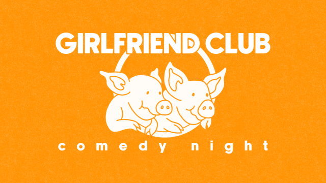 Girlfriend Club Comedy Night