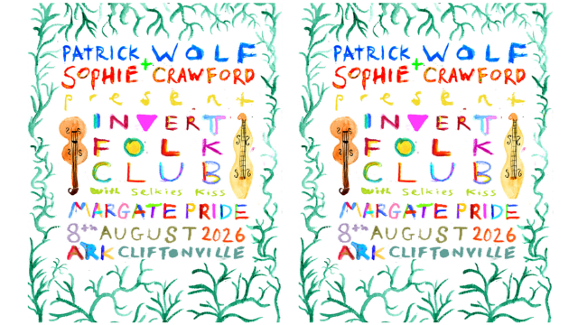 Patrick+Wolf+and+Sophie+Crawford+present+Invert+Folk+Club+with+Selkies+Kiss+for+Margate+Pride