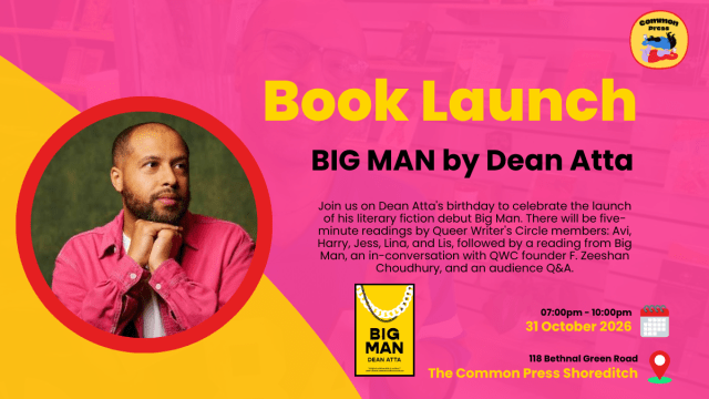 Book launch: Big Man by Dean Atta, with F. Zeeshan Choudhury and Queer Writer's Circle