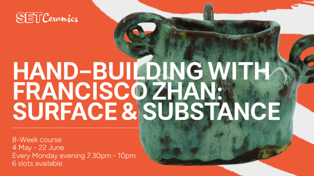 Hand Building: Surface & Substance - 8 week course with Artist Francisco Zhan