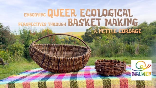 Queer+Ecology+Basket+Making+%26+Nettle+Cordage