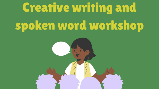 Creative writing and spoken word workshop