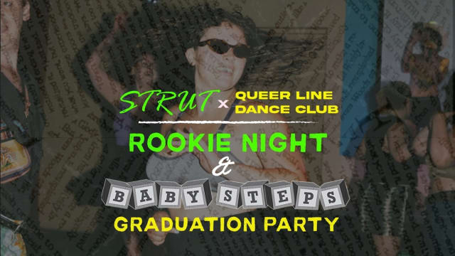 BABY+STEPS+GRADUATION+%2b+ROOKIES!+QUEER+LINE+DANCE+CLUB+x+STRUT
