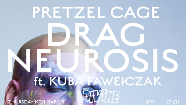 Pretzel+Cage%3a+Drag+Neurosis