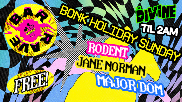 Free!+Bonk+Holiday+Sunday+Bar+Rave+til+2am+