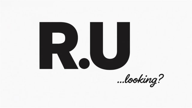 R.U... Looking?