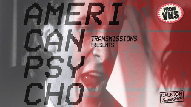 TRANSMISSIONS PRESENT: American Psycho  ***FROM VHS***