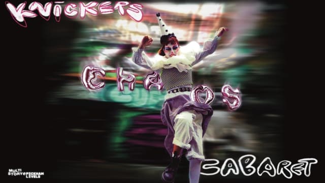 Knickers CHAOS Cabaret 