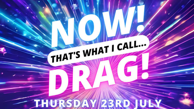 NOW!+Thats+What+I+Call...DRAG!+Cambridge!