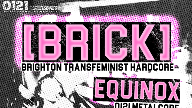 0121QC+Presents%3a+%5bBRICK%5d%2c+Equinox%2c+Brassick%2c+Knifepoint