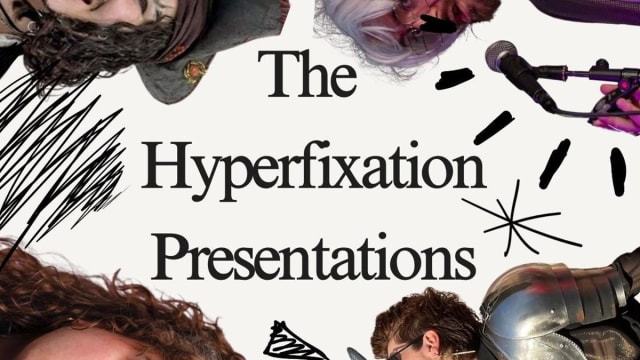 The Hyperfixation Presentations