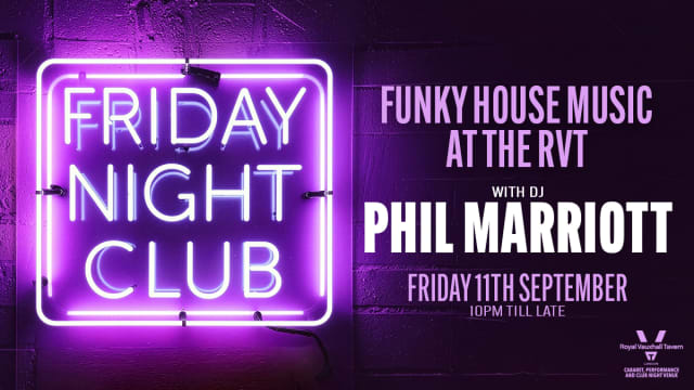FRIDAY NIGHT CLUB AT THE RVT