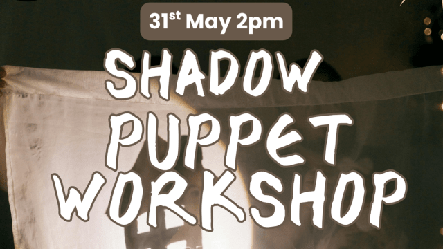 Shadow Puppet Workshop