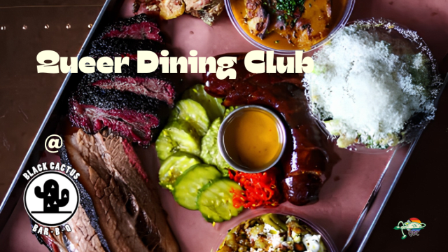 Queer+dining+club+%40+Black+Cactus+BBQ