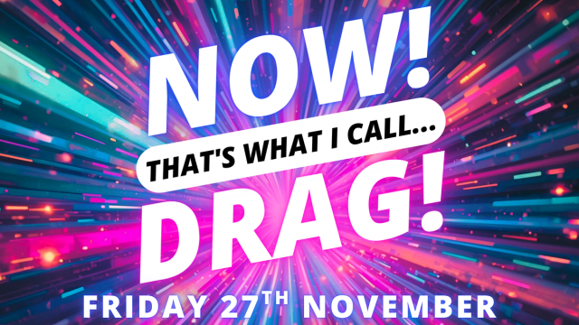 NOW!+Thats+What+I+Call...DRAG!+Cambridge!