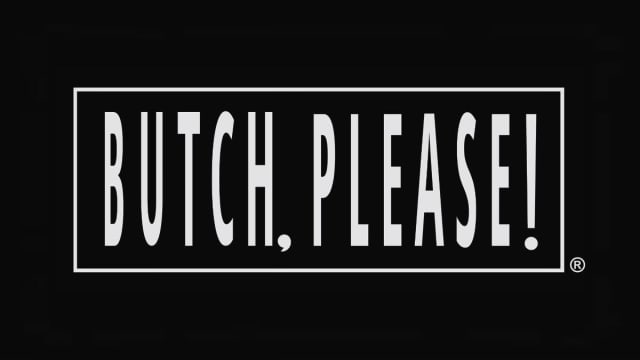 BUTCH PRIDE.