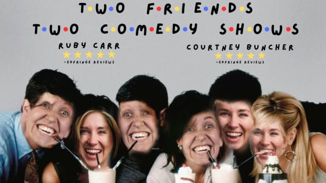 Courtney Buchner & Ruby Carr Two Friends Two Comedy Shows