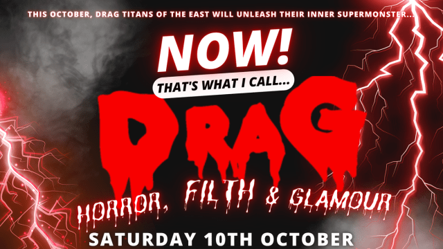 NOW!+Thats+What+I+Call...DRAG!+Horror%2c+Filth+%26+Glamour!+Cambridge!