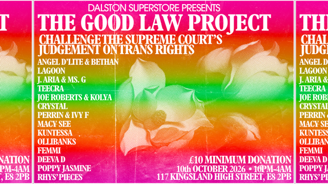 DALSTON SUPERSTORE PRESENTS: THE GOOD LAW PROJECT