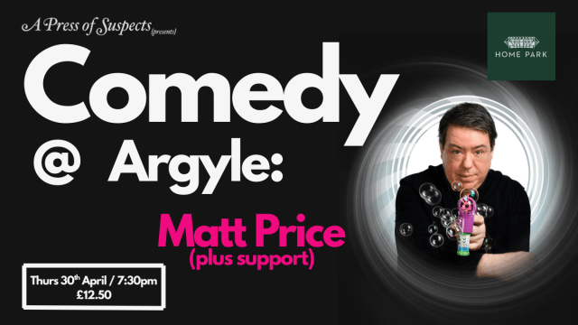Comedy @ Argyle: Matt Price (plus support)