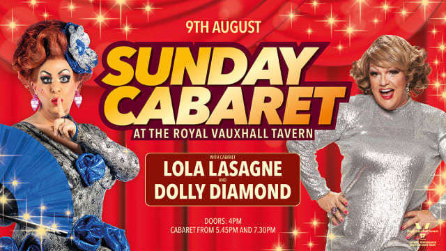 Sunday Cabaret with Lola Lasagne and Dolly Diamond 