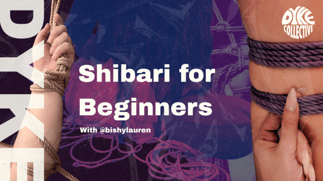 Dyke Shibari for Beginners