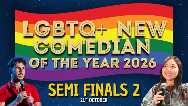 LGBTQ+ New Comedian of the Year 2026 - SEMI FINALS 2 - Queen of Hoxton