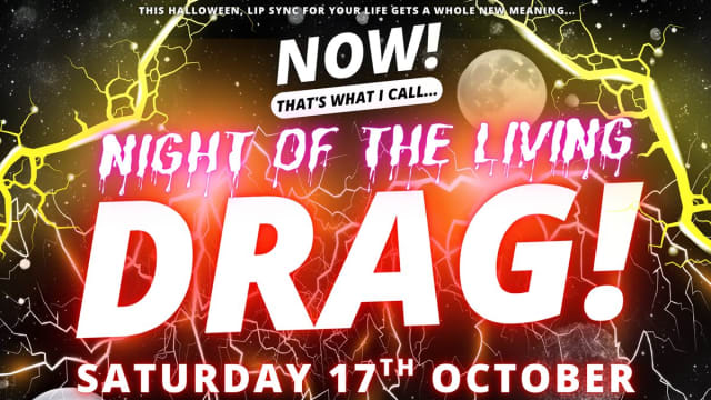 NOW!+Thats+What+I+Call...Night+Of+The+Living+DRAG!+Milton+Keynes!