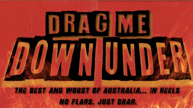 Drag Me Down Under @ The Divine