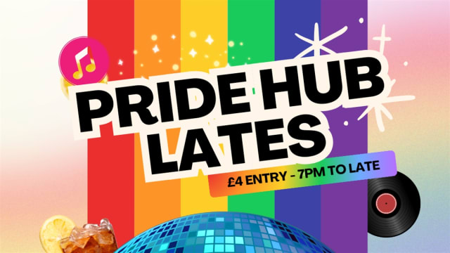 Pride Hub Lates
