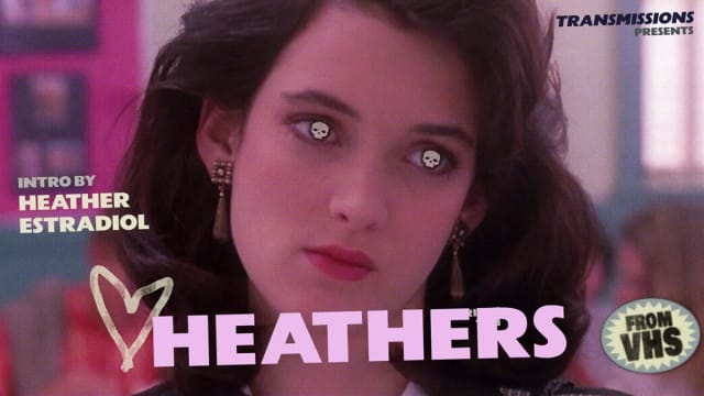 TRANSMISSIONS PRESENTS: Heathers ***FROM VHS***