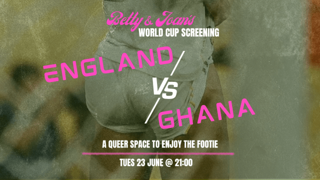 WORLD CUP SCREENING // ENGLAND VS GHANA // FREE ENTRY