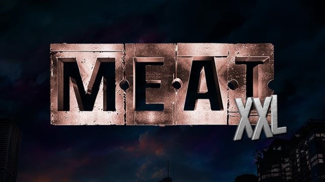Meat XXL with Erik Vilar + XXL Playzone