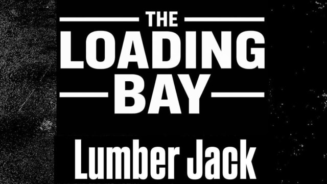 The+Loading+Bay+-+Lumber+Edition