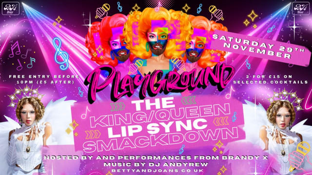 PLAYGROUND presents ~ THE LIP SYNC SMACKDOWN  (ages 18+) Elephant & Castle