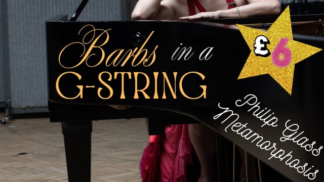 Barbs+in+a+G-String+-+Phillip+Glass+Metamorphosis.+