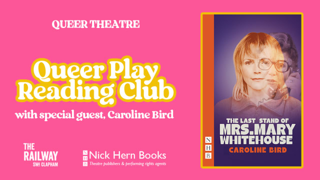 Queer Play Reading Club: The Last Stand of Mrs. Mary Whitehouse by Caroline Bird