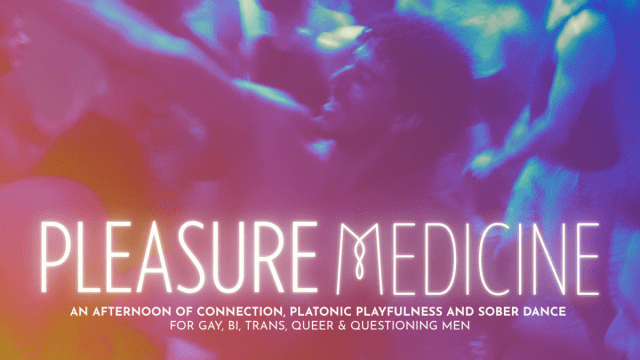 Pleasure+Medicine%3a+A+Gathering+For+Connection%2c+Platonic+Playfulness+%26+Sober+Dance