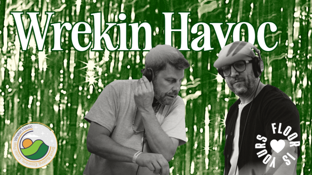 Floor Is Yours with special guests Wrekin Havoc