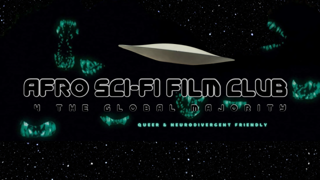 Afro Sci-Fi Film Club 4 the Global Majority [queer & neurodivergent friendly]